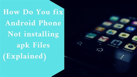 How Do You fix Android Phone Not installing apk Files (Explained).